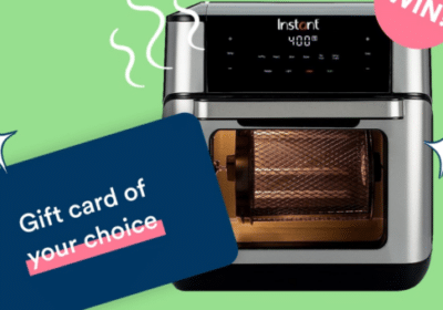 Win a 350 Instant Air Fryer a 200 Gift Card of your Choice